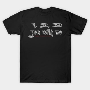 Valentines Spell 1, 2, 3, You With Me T-Shirt